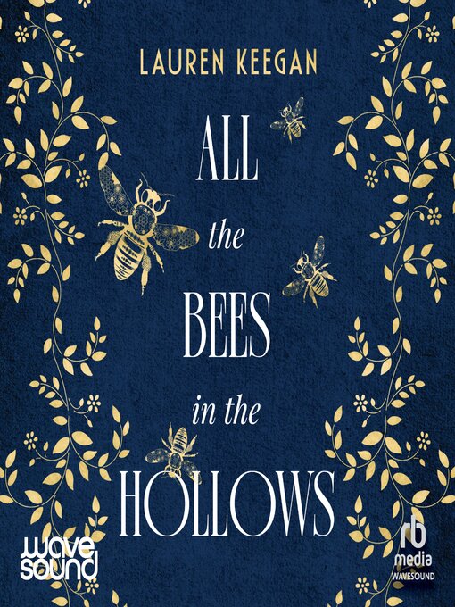 Title details for All the Bees in the Hollows by Lauren Keegan - Wait list